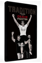 Load image into Gallery viewer, Tradition, The Rise of a Gracie Fighter (DVD)
